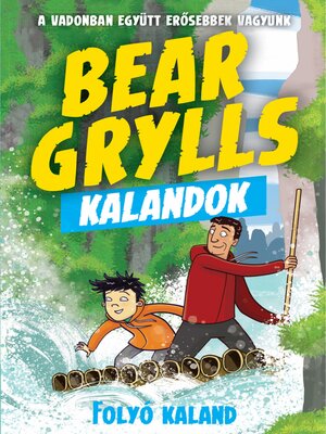 cover image of Bear Grylls Kalandok--Folyó Kaland